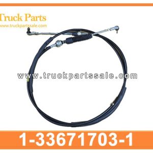 1-33671703-1 1336717031 1-33671-703-1 TRANSMISSION SELECT CABLE for ISUZU FVZ 6HK1